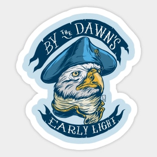 By The Dawn's Early Light Sticker